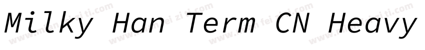 Milky Han Term CN Heavy ltalic字体转换
